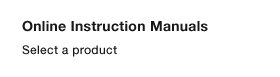 Manuale de instrucţiuni online / Selectaţi un produs