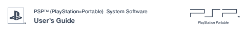 PSP™ (PlayStation&reg;Portable) User's Guide