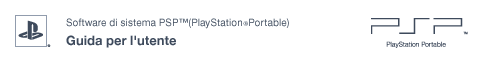 Guida per l'utente PSP™ (PlayStation&reg;Portable)
