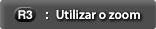 Utilizar o zoom