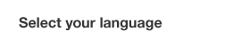 Select your language